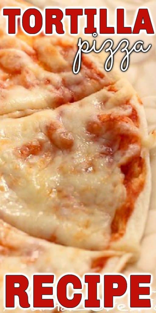 BEST TORTILLA PIZZA RECIPE