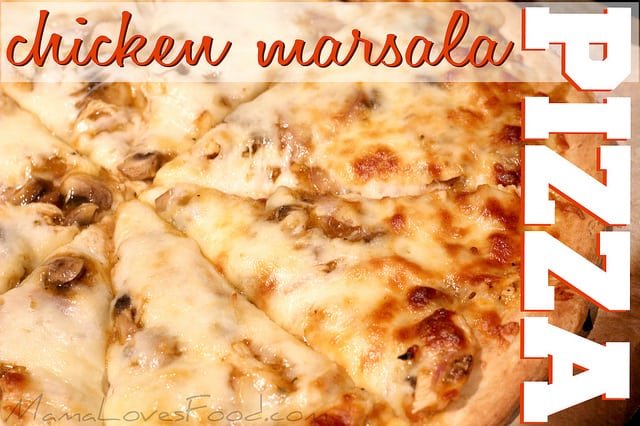Chicken Marsala Pizza.