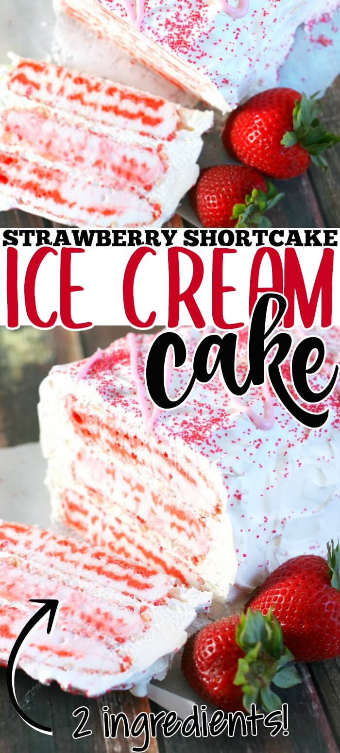 STRAWBERRY SHORTCAKE ICE CREAM CAKE