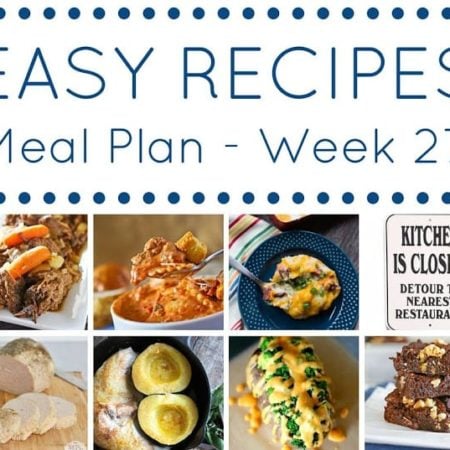 The Easy Dinner Recipes Meal Plan – Week 27