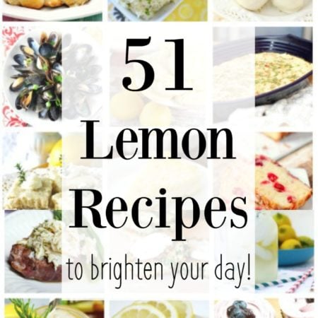 51 Lemon Recipes to Brighten Your Day!