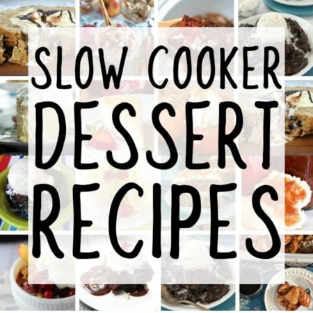 The Best Collection of Easy Slow Cooker Dessert Recipes - How to Make Dessert in the Crock Pot