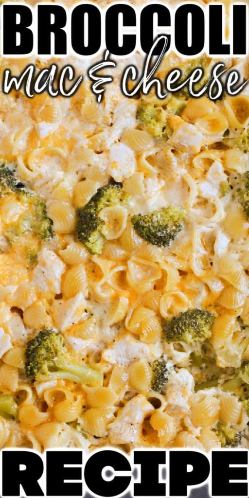 HOMEMADE BROCCOLI MAC AND CHEESE WITH CHICKEN