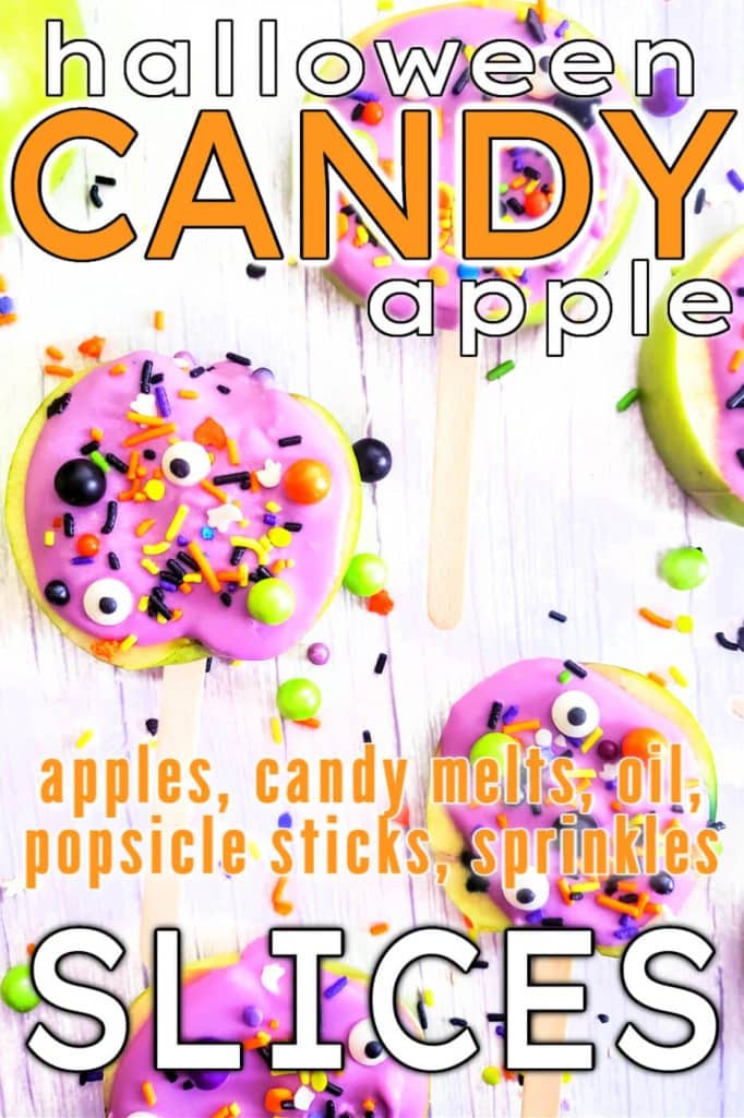 HALLOWEEN CANDY APPLE SLICES