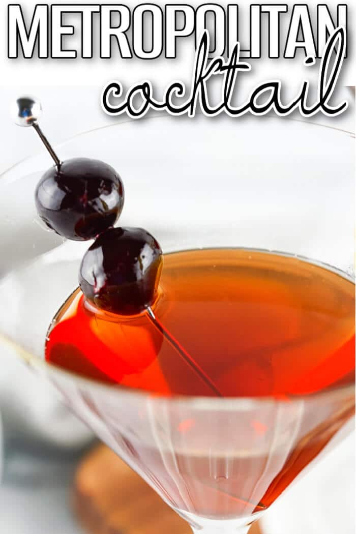 Metropolitan cocktail is a classic drink made with brandy, vermouth, simple syrup, bitters and is perfect at parties or with friends. BEST METROPOLITAN COCKTAIL