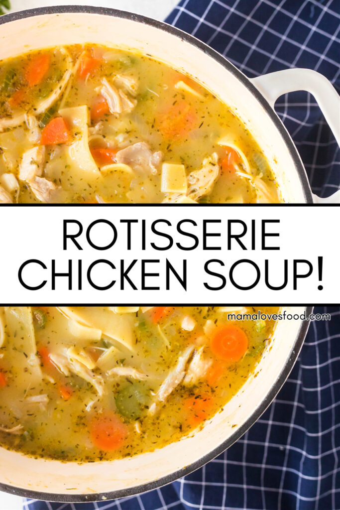 CHICKEN SOUP WITH ROTISSERIE CHICKEN