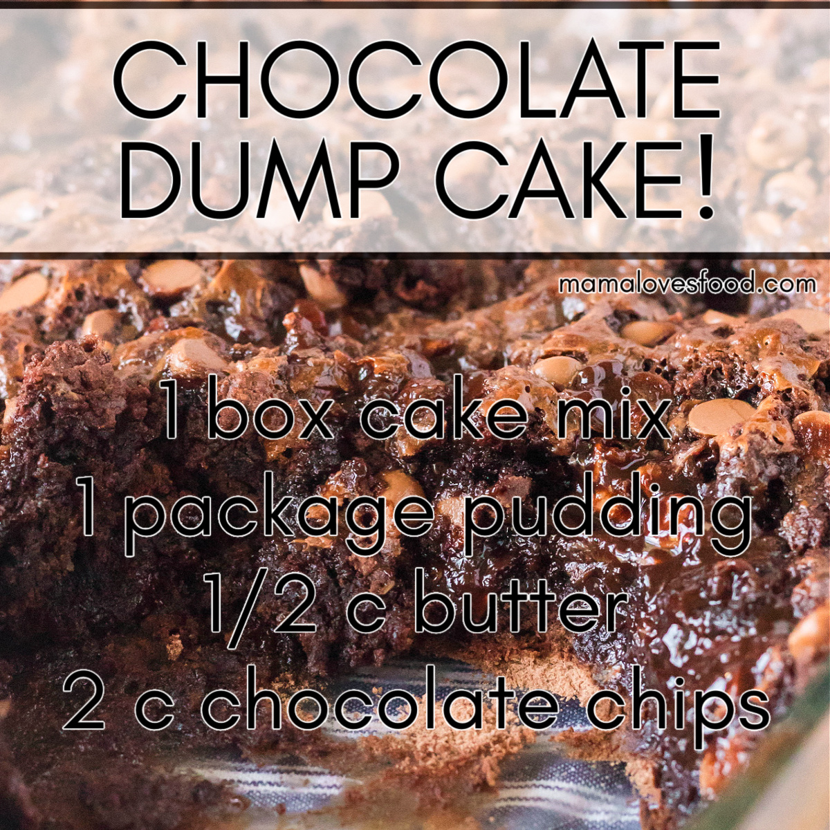 EASY CHOCOLATE DUMP CAKE
