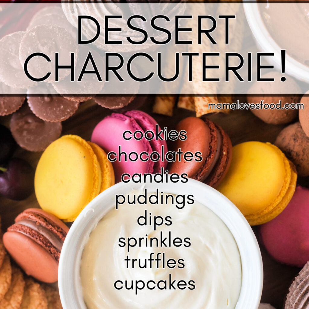 IDEAS FOR DESSERT CHARCUTERIE BOARD