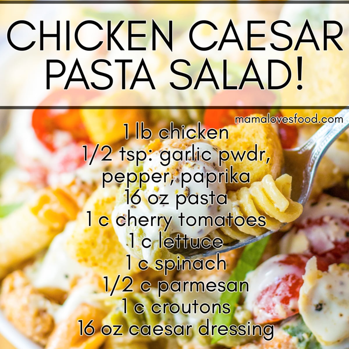 homemade chicken caesar pasta salad